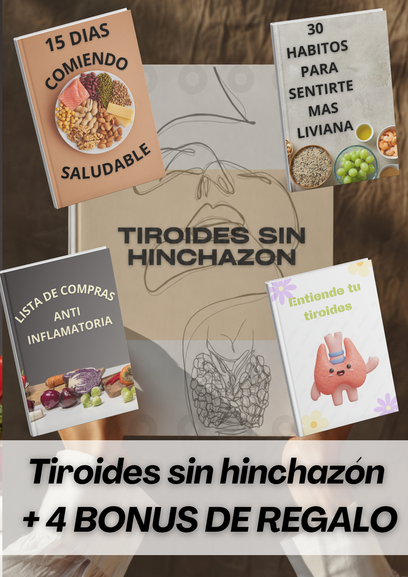TIROIDES SIN HINCHAZÓN; El Método Antiinflamatorio para Sentirte Más Liviana, Reducir la Retención de Líquidos y Recuperar tu Energía